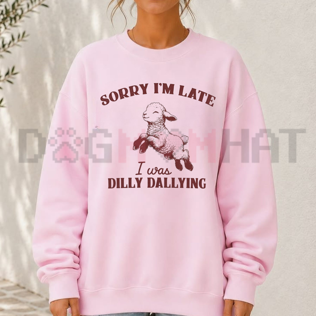 Dilly Dally Meadow Crewneck – "Sorry I'm Late I Was Dilly Dallying" Baby Sheep Sweatshirt