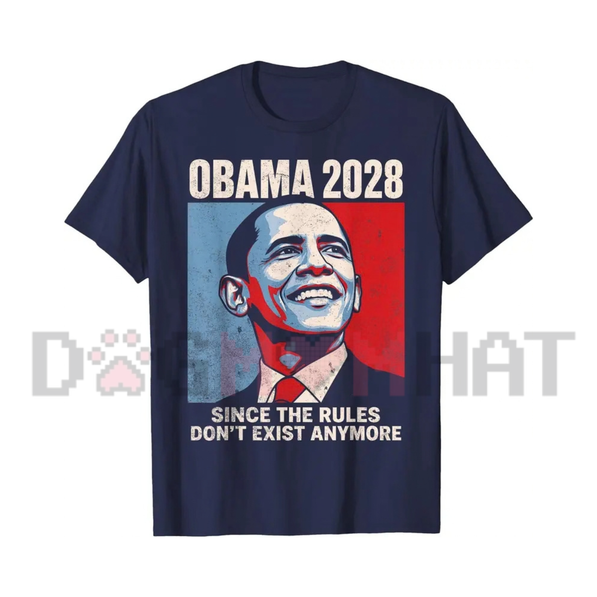 Obama 2028 Since Rules Dont Exist Anymore Political Pop Art T-Shirt
