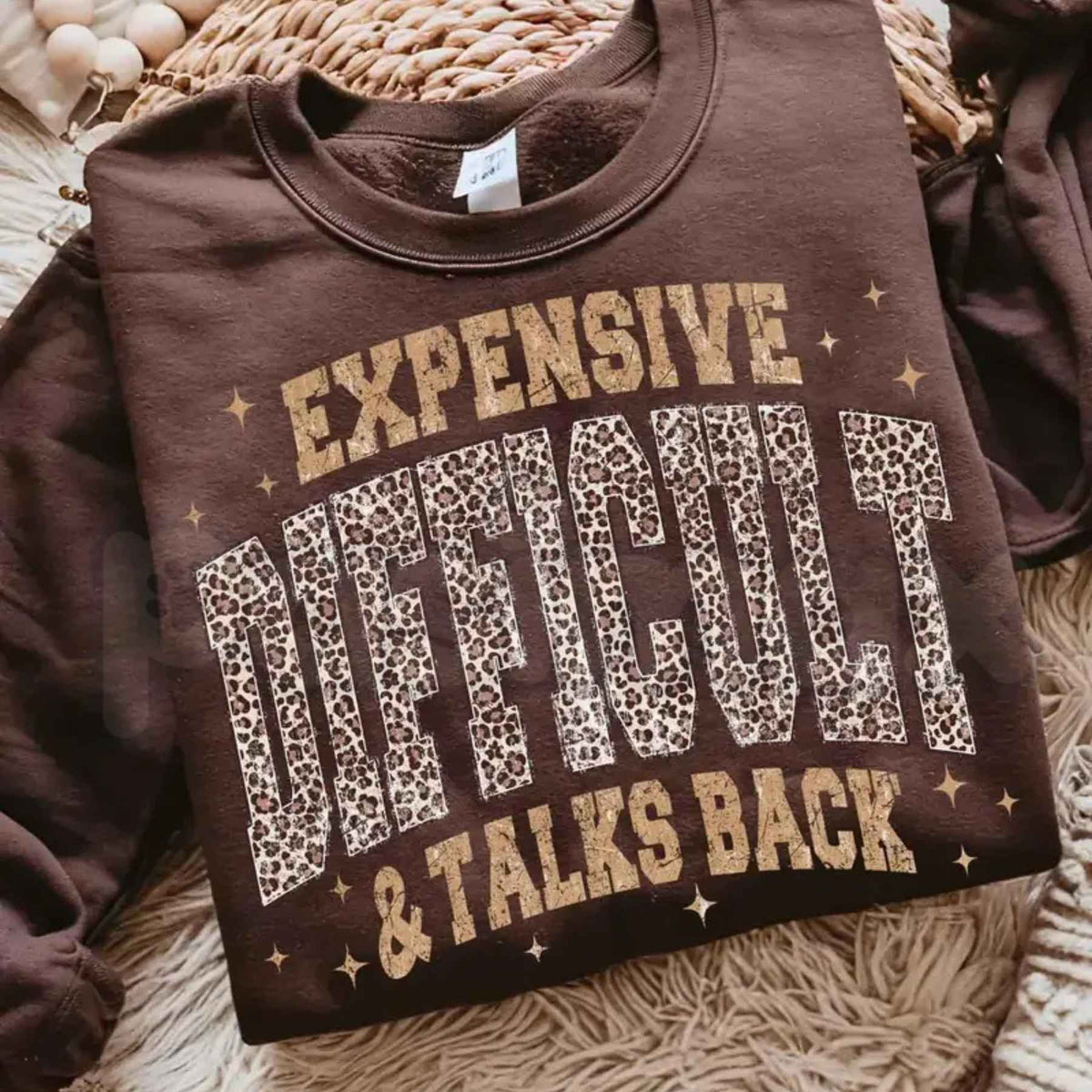 Leopard Expensive Difficult Sweatshirt | Funny Sarcastic Attitude Crewneck