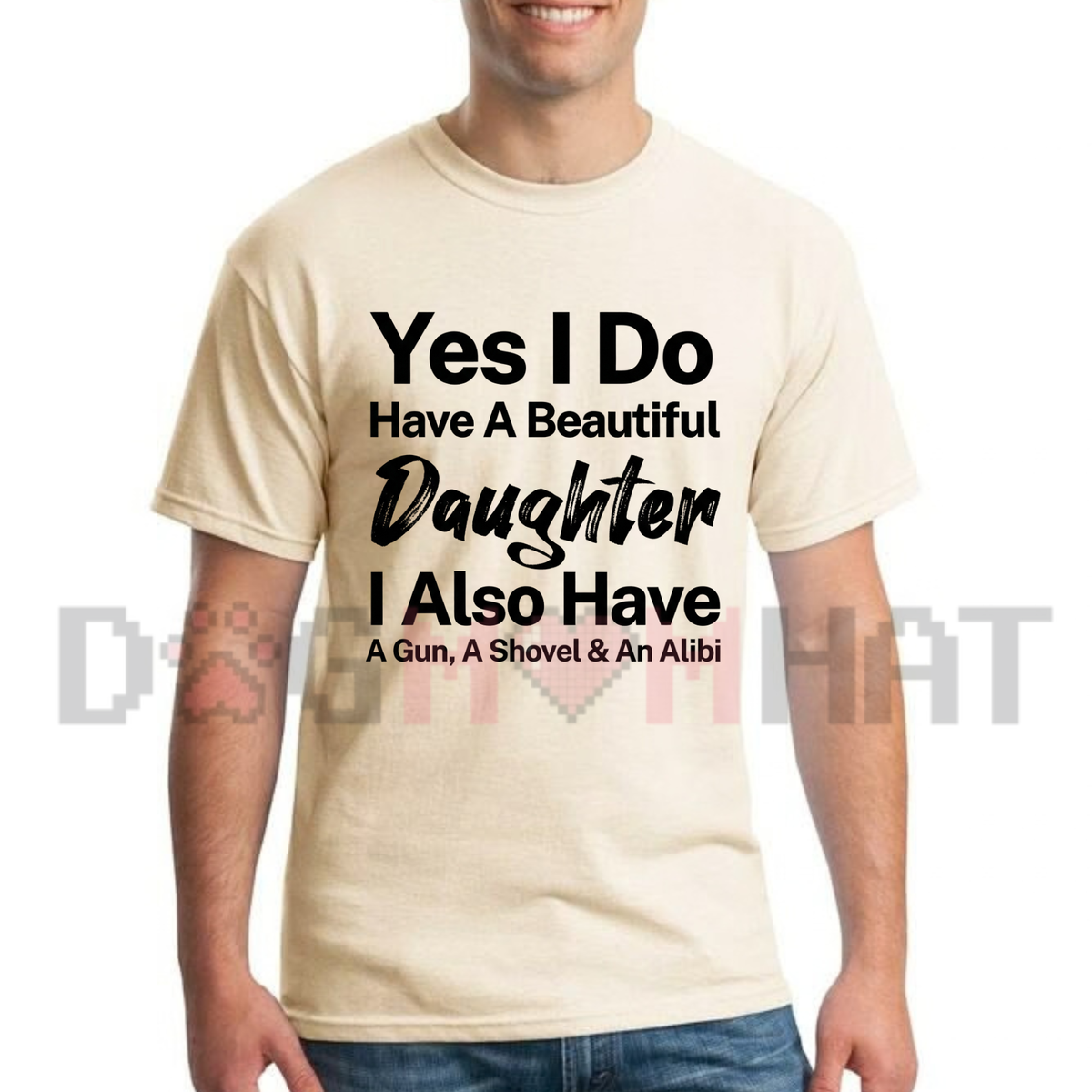 Men's Beautiful Daughter Dad Humor White Graphic T-Shirt