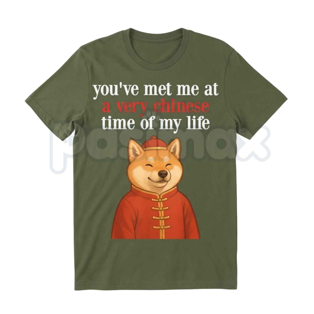 You Met Me At A Very Chinese Time Shiba Meme T-Shirt โ Funny Doge Parody Unisex Tee
