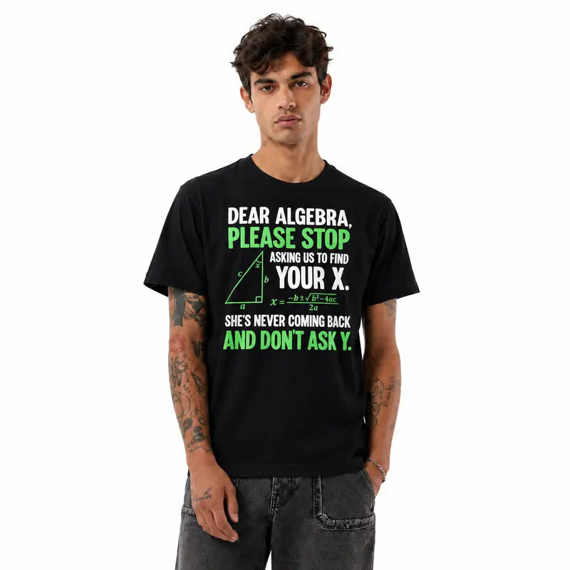 Stop Asking Us To Find Your X Don't Ask Y Math T-Shirt – Teacher Humor Unisex Tee