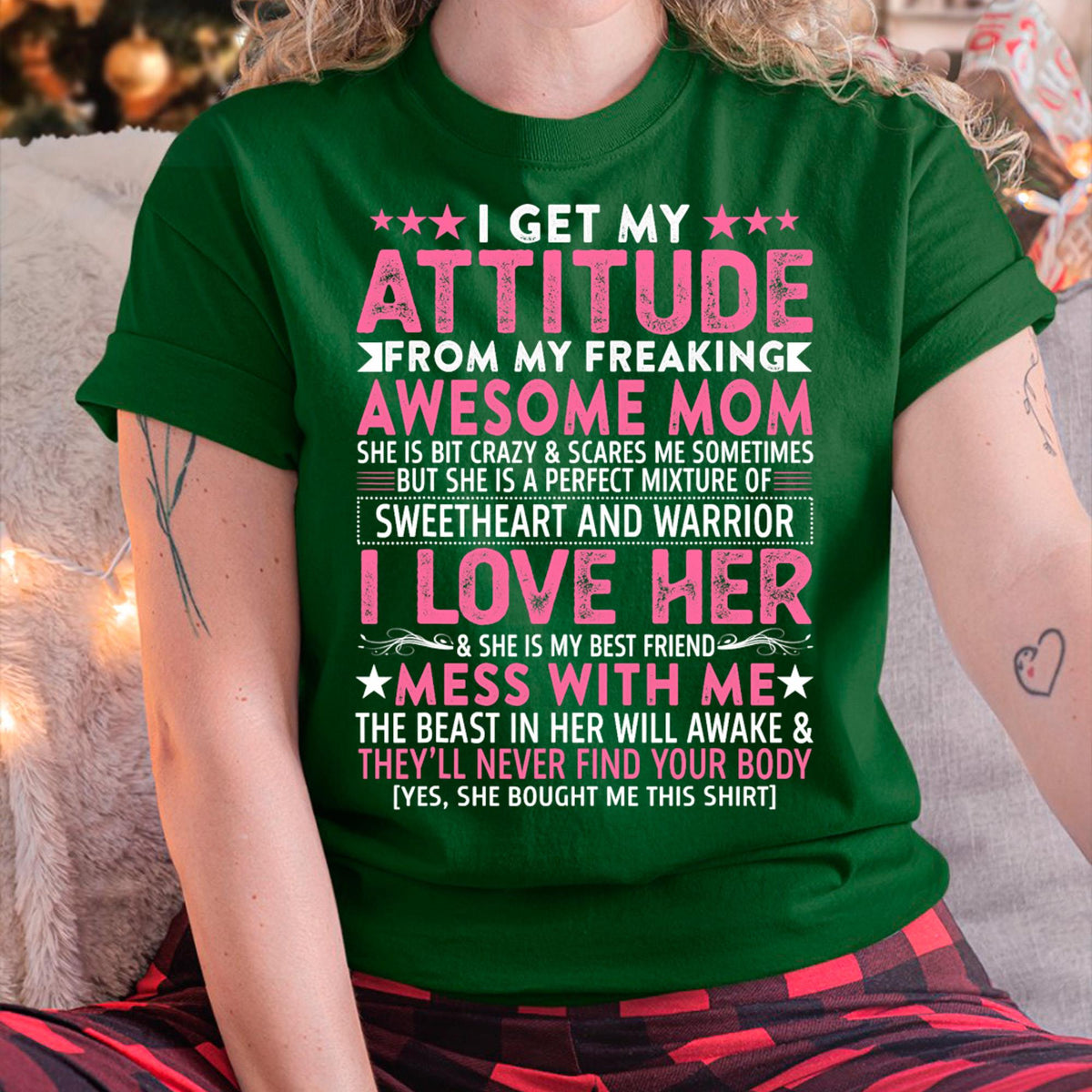 I Get My Attitude From My Freaking Awesome Mom - Gift for Daughter From Mom - NGHL00