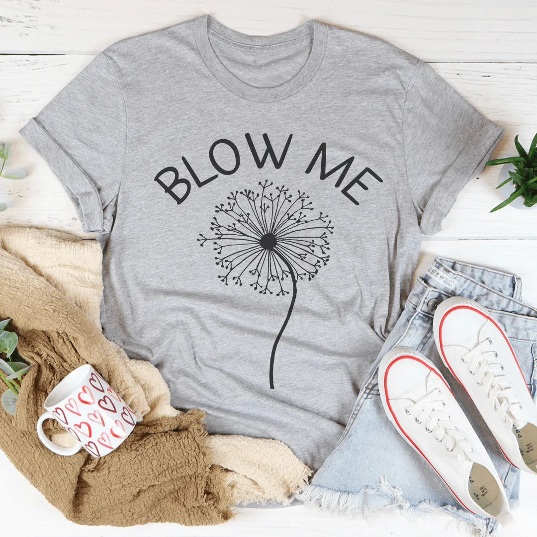 \"Blow Me\" – Cheeky Floral Graphic T-Shirt