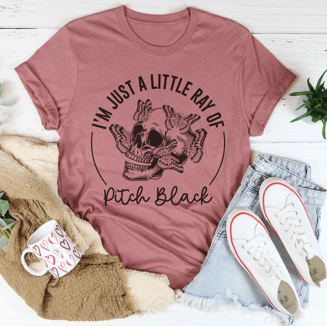Dark Humor Graphic Top – "I'm Just A Little Ray Of Pitch Black" Sarcastic Tee