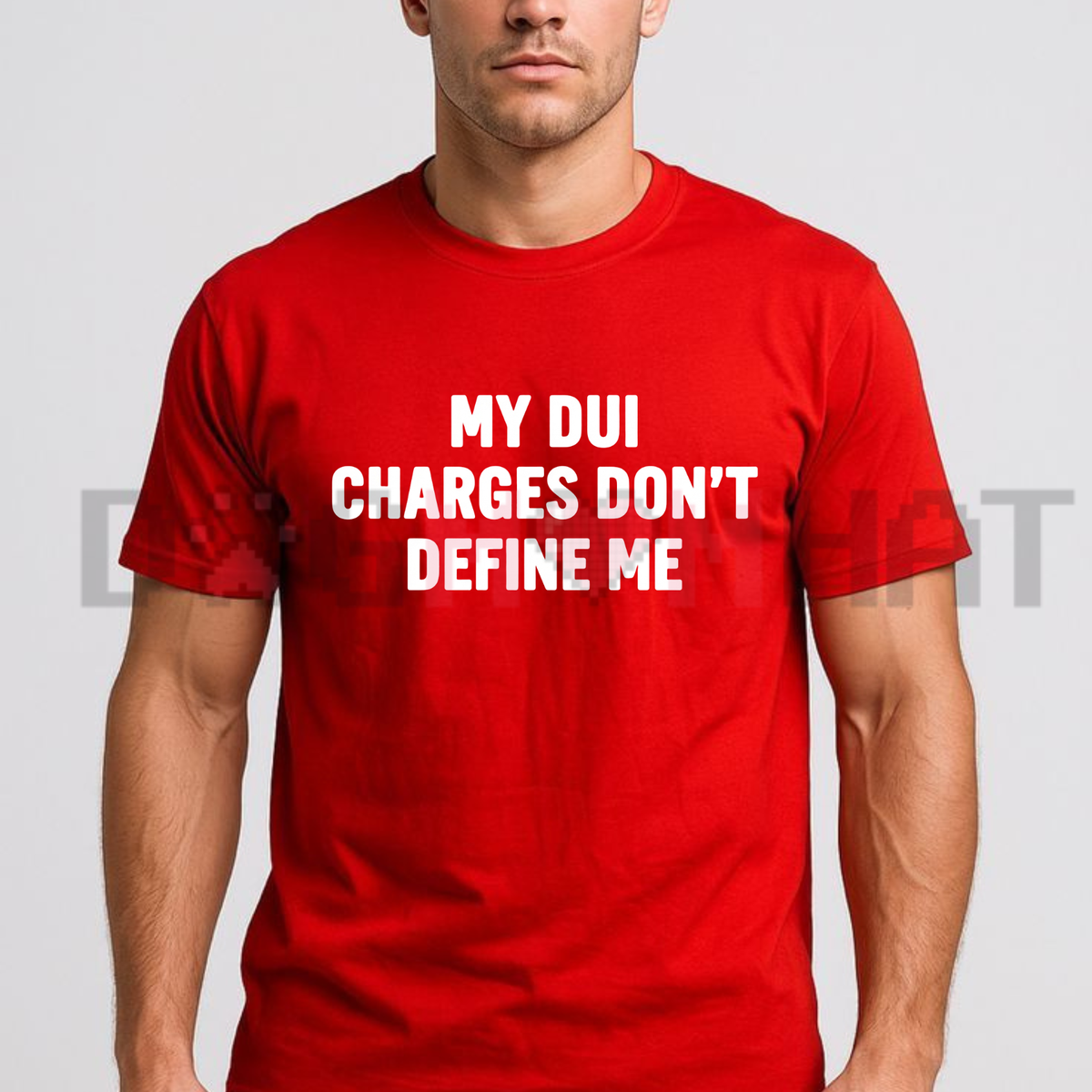 My DUI Charges Don't Define Me Funny Graphic T-Shirt