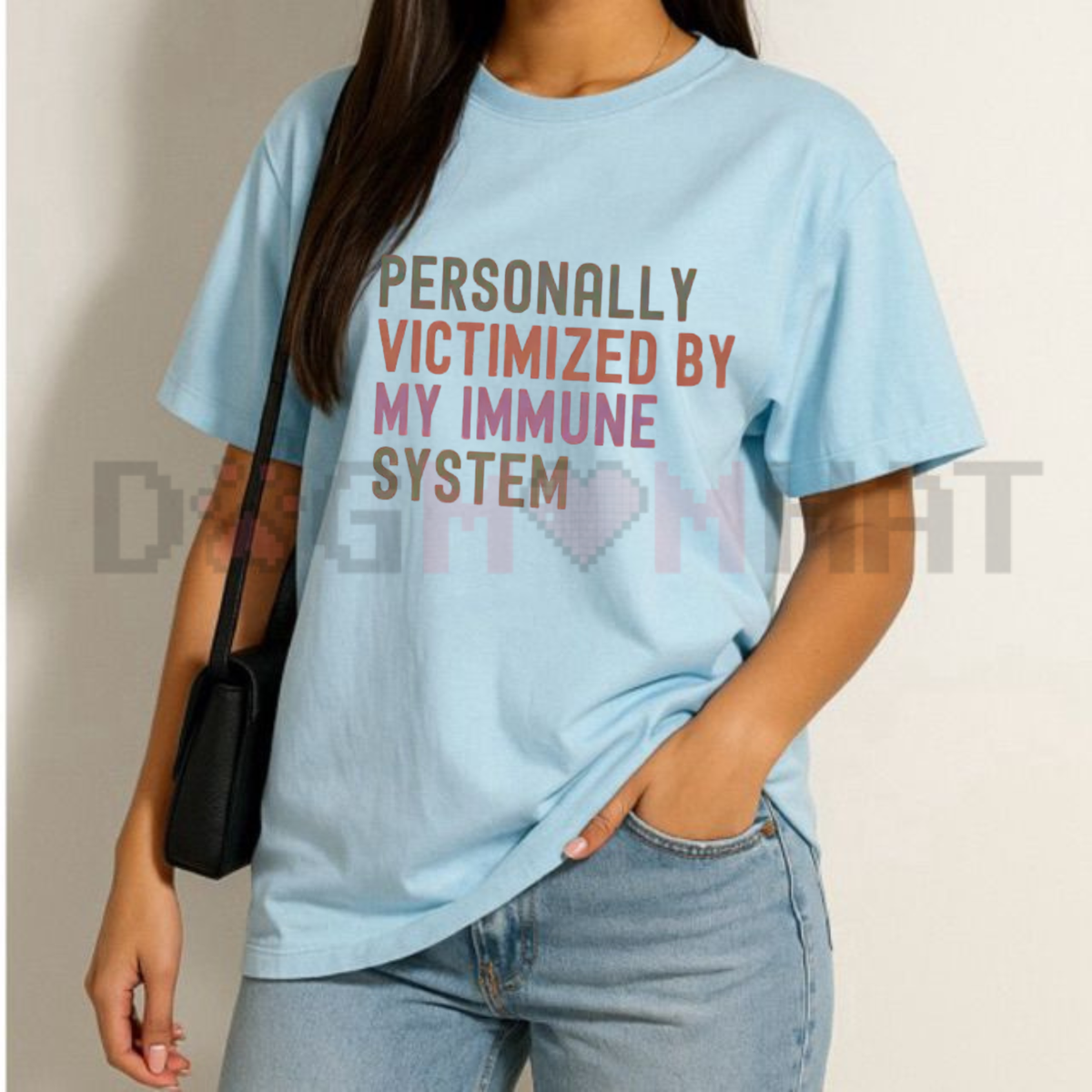 "Personally Victimized By My Immune System" Funny Autoimmune Graphic Tee