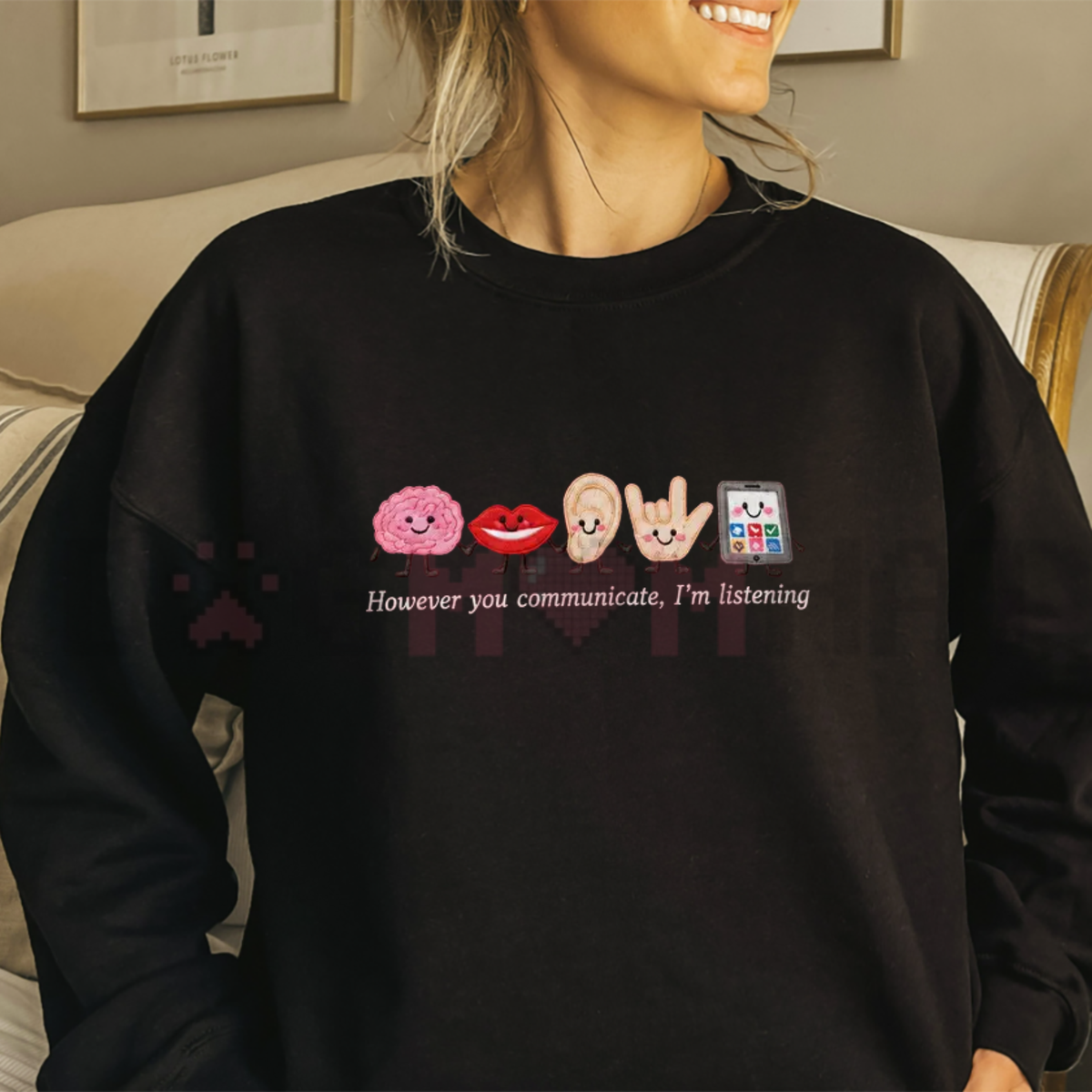 Speech Therapist Embroidered Sweatshirt – However You Communicate I'm Listening