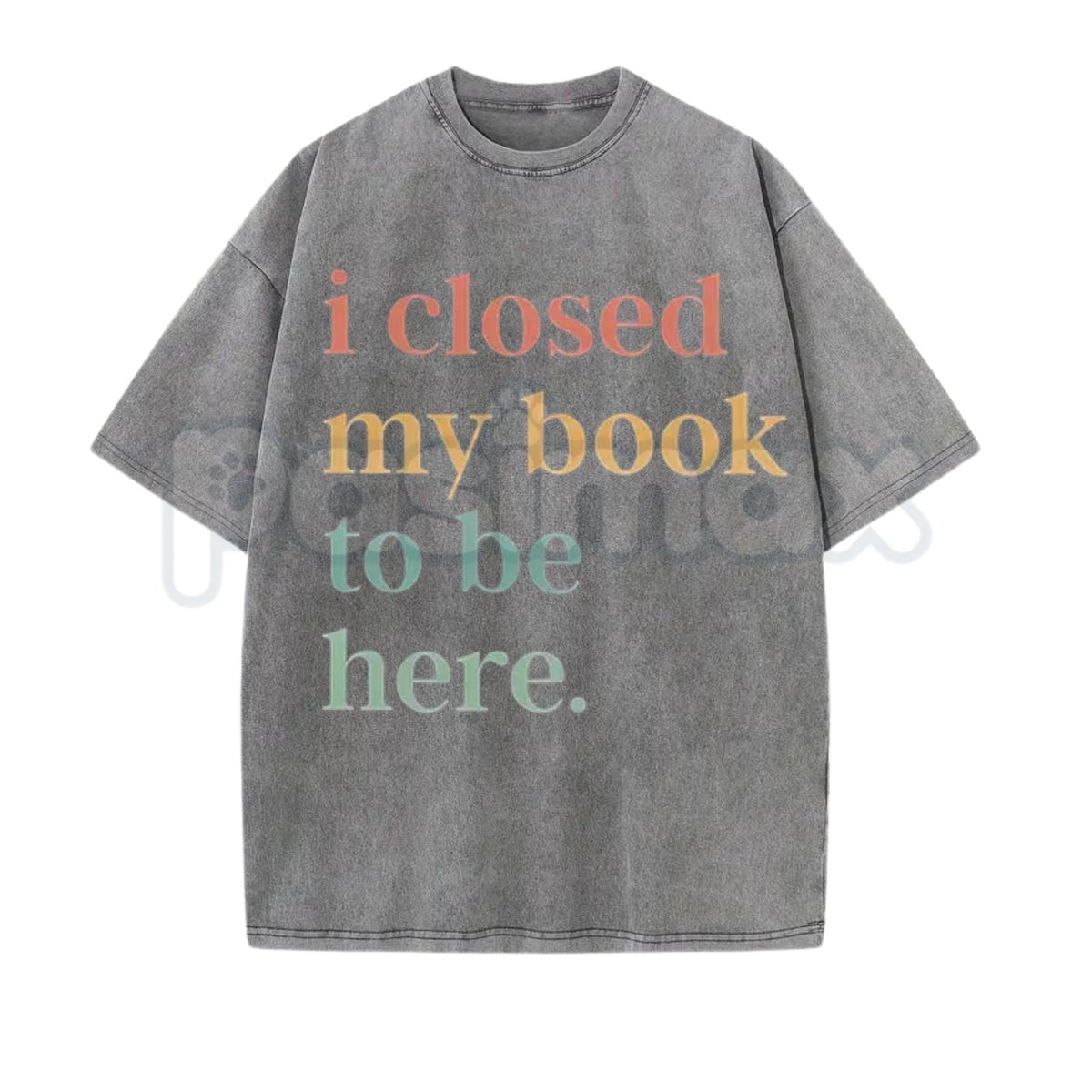 I Closed My Book To Be Here Washed Shirt – Retro Bookworm Introvert Graphic Tee, Vintage Acid Wash Lightweight Cotton Unisex Book Club Top