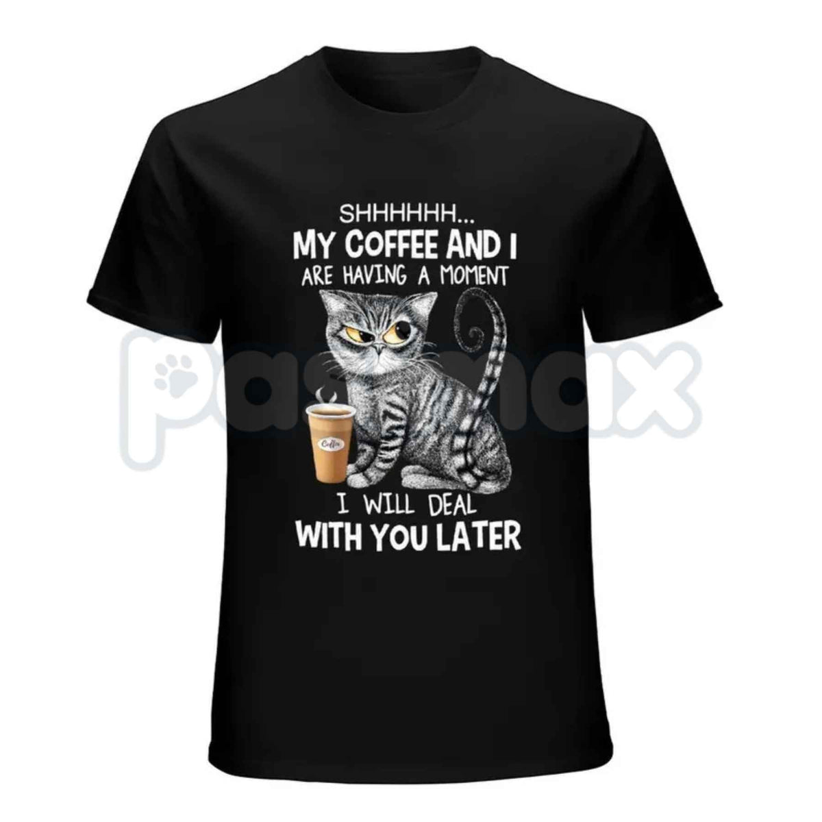 Shhh My Coffee And I Are Having A Moment T-Shirt – Funny Cat Coffee Lover Unisex Tee