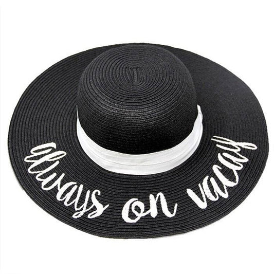 "Always on Vacay" Embroidery Straw Floppy Sun Hat