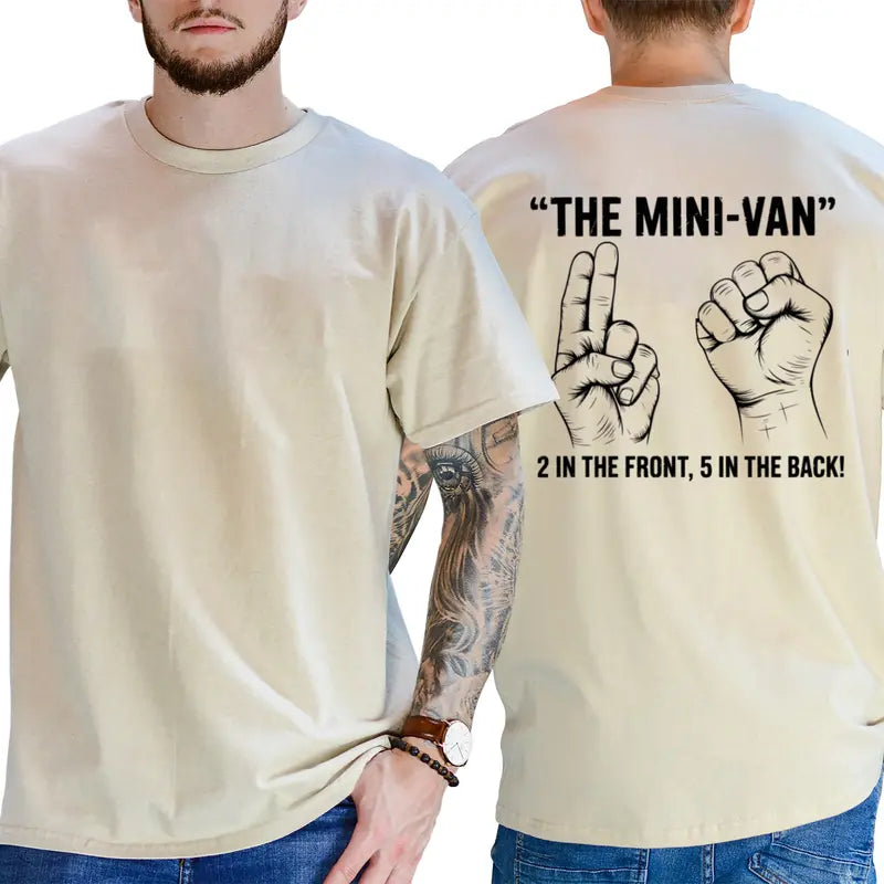 The Minivan 2 In The Front 5 In The Back T-Shirt – Funny Sarcastic Dad Humor Tee