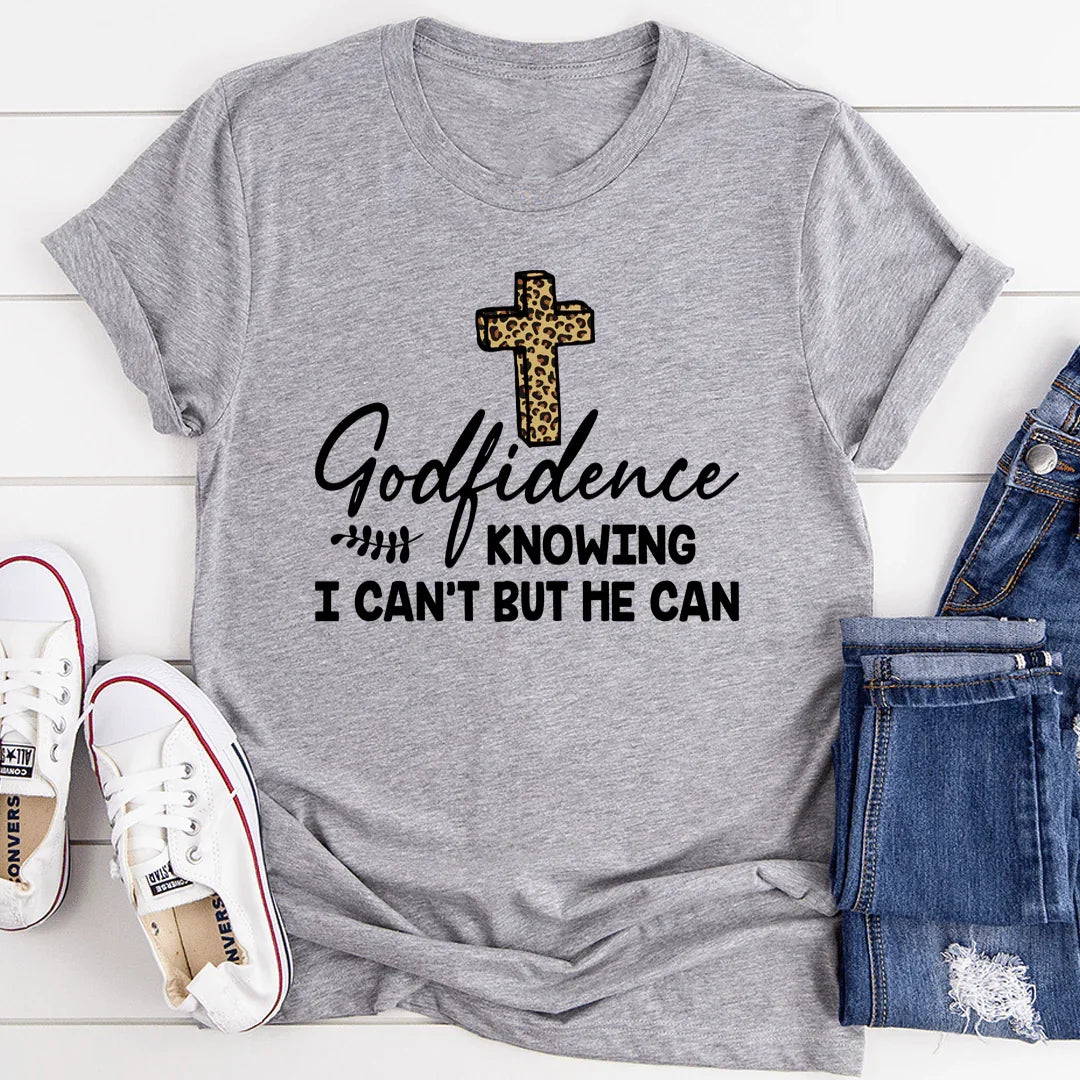 Godfidence Knowing I Can't But He Can Tee