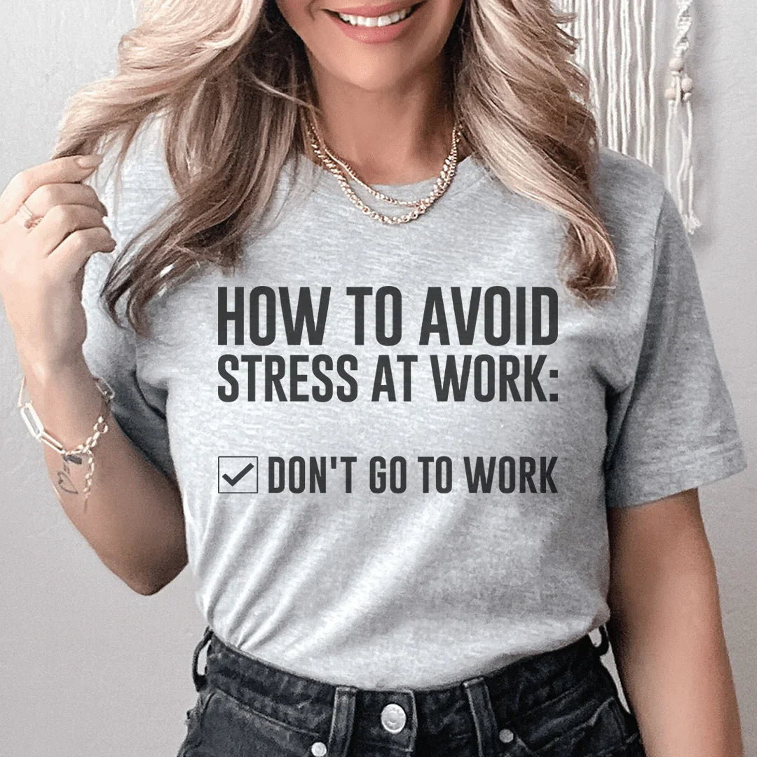How To Avoid Stress Tee