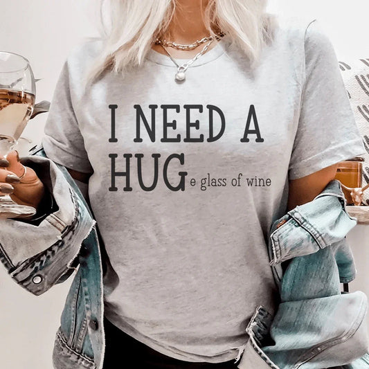 Relatable Wine Humor Graphic Top – \"I Need a Huge Glass of Wine\"