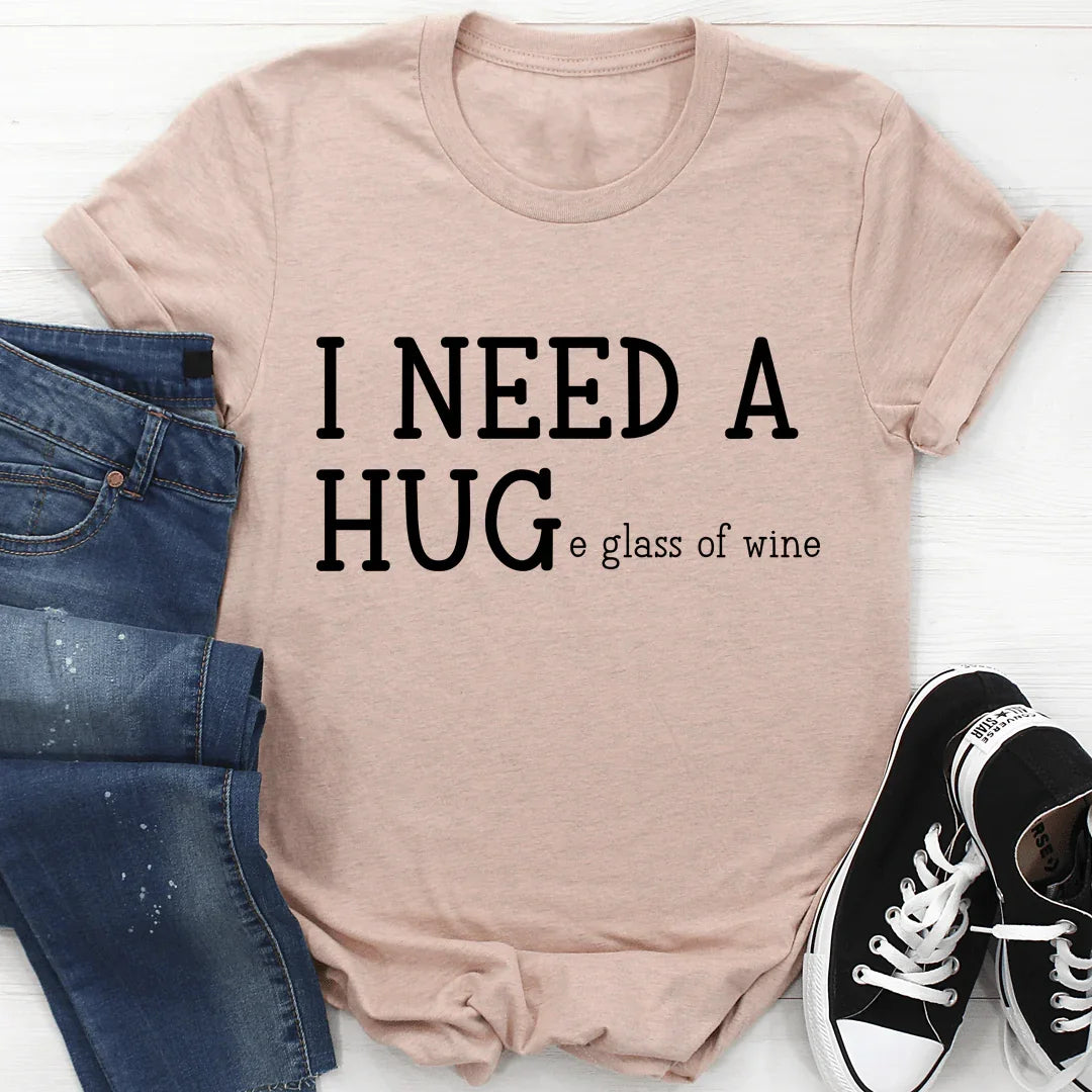 Relatable Wine Humor Graphic Top – \"I Need a Huge Glass of Wine\"